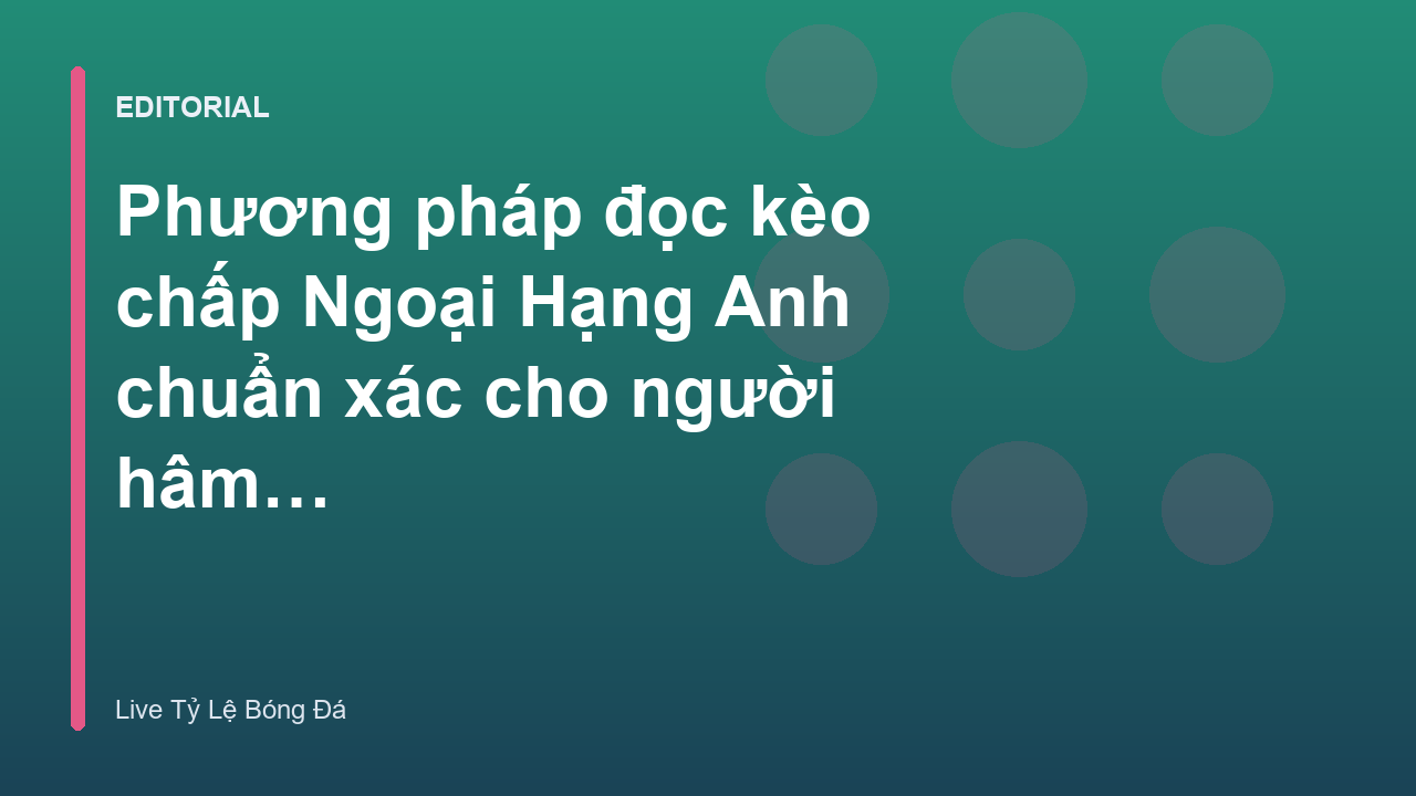 Người hâm mộ phân tích kèo chấp Ngoại Hạng Anh